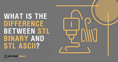 What Is the Difference Between STL Binary and STL .